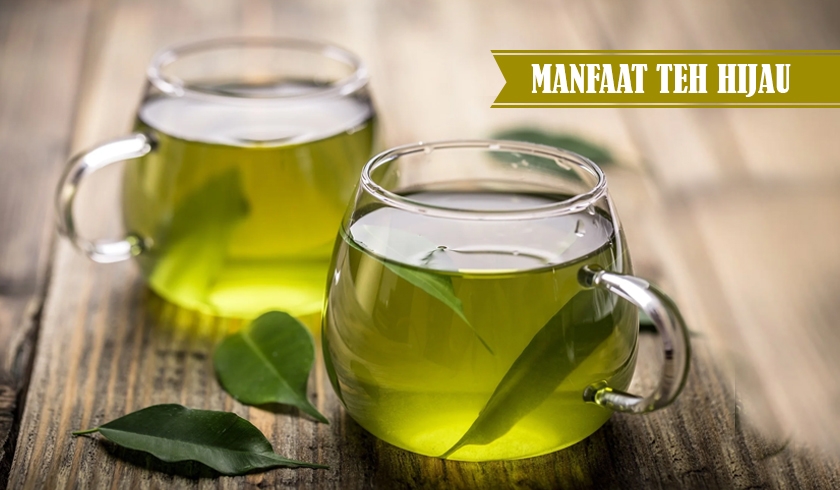 Lima Manfaat Teh Hijau Bagi Kesehatan