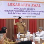 Bupati Aceh Besar Buka Lokakarya Penyusunan Rencana Penanggulangan Bencana 2025