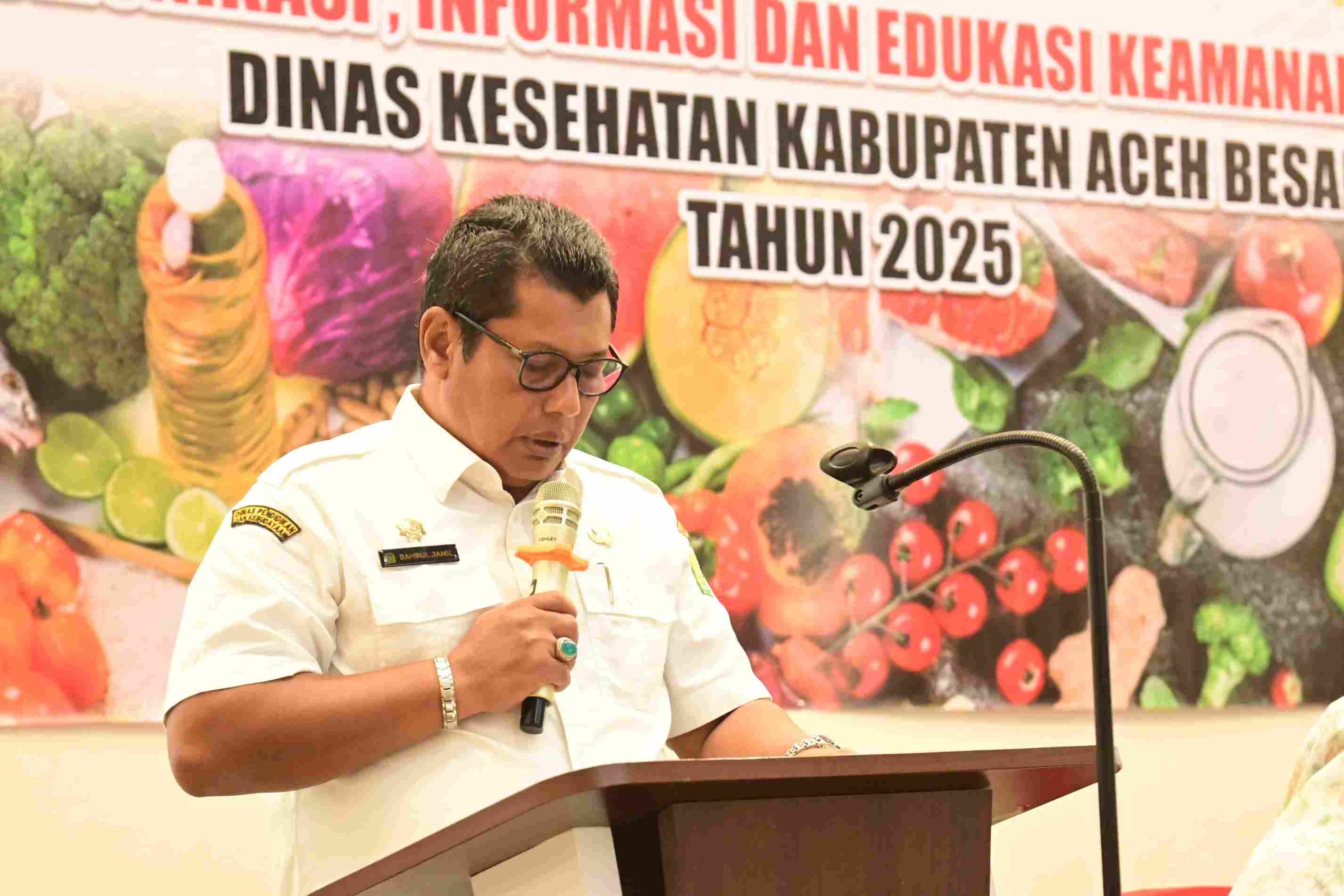 Sekda Aceh Besar: Keamanan Pangan Kunci Melindungi Kesehatan dan Masa Depan Generasi